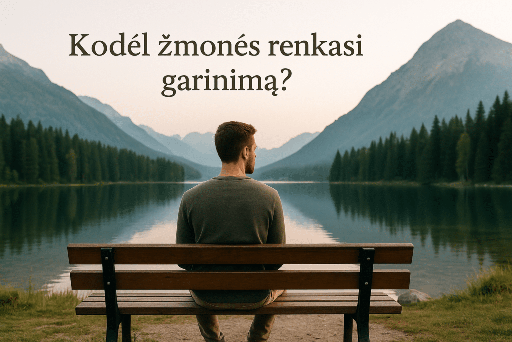 Jaunas vyras sėdi ant suoliuko prie ežero, apsuptas kalnų ir miškų, viršuje tekstas „Kodėl žmonės renkasi garinimą?“